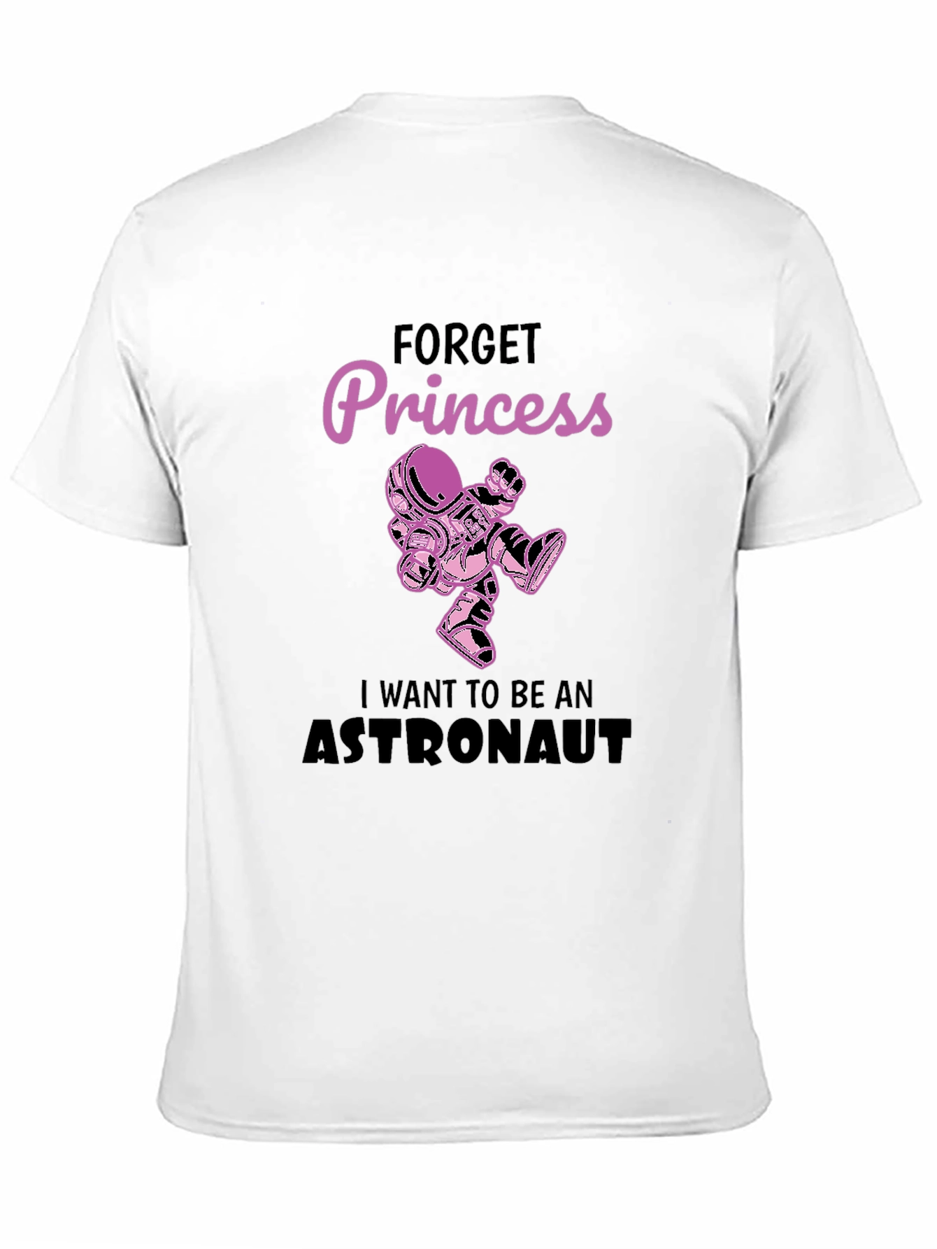 Forget Princess Astronaut Graphic T-Shirt