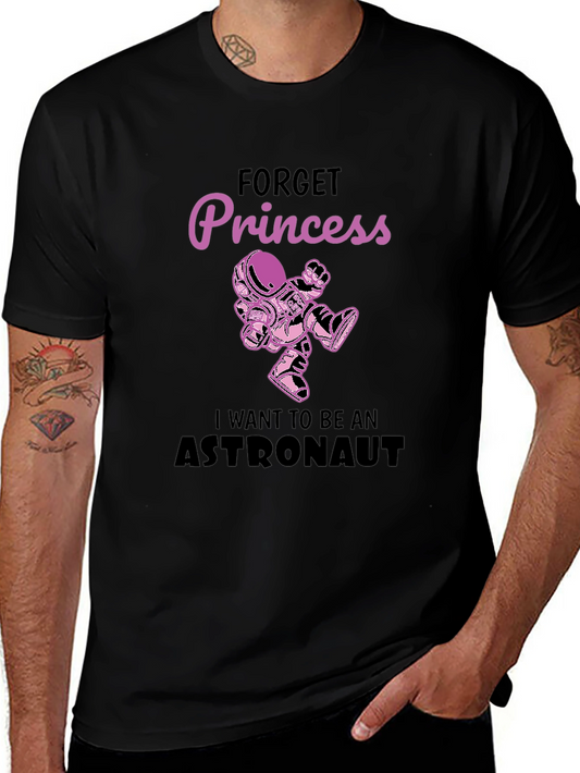 Forget Princess Astronaut Graphic T-Shirt