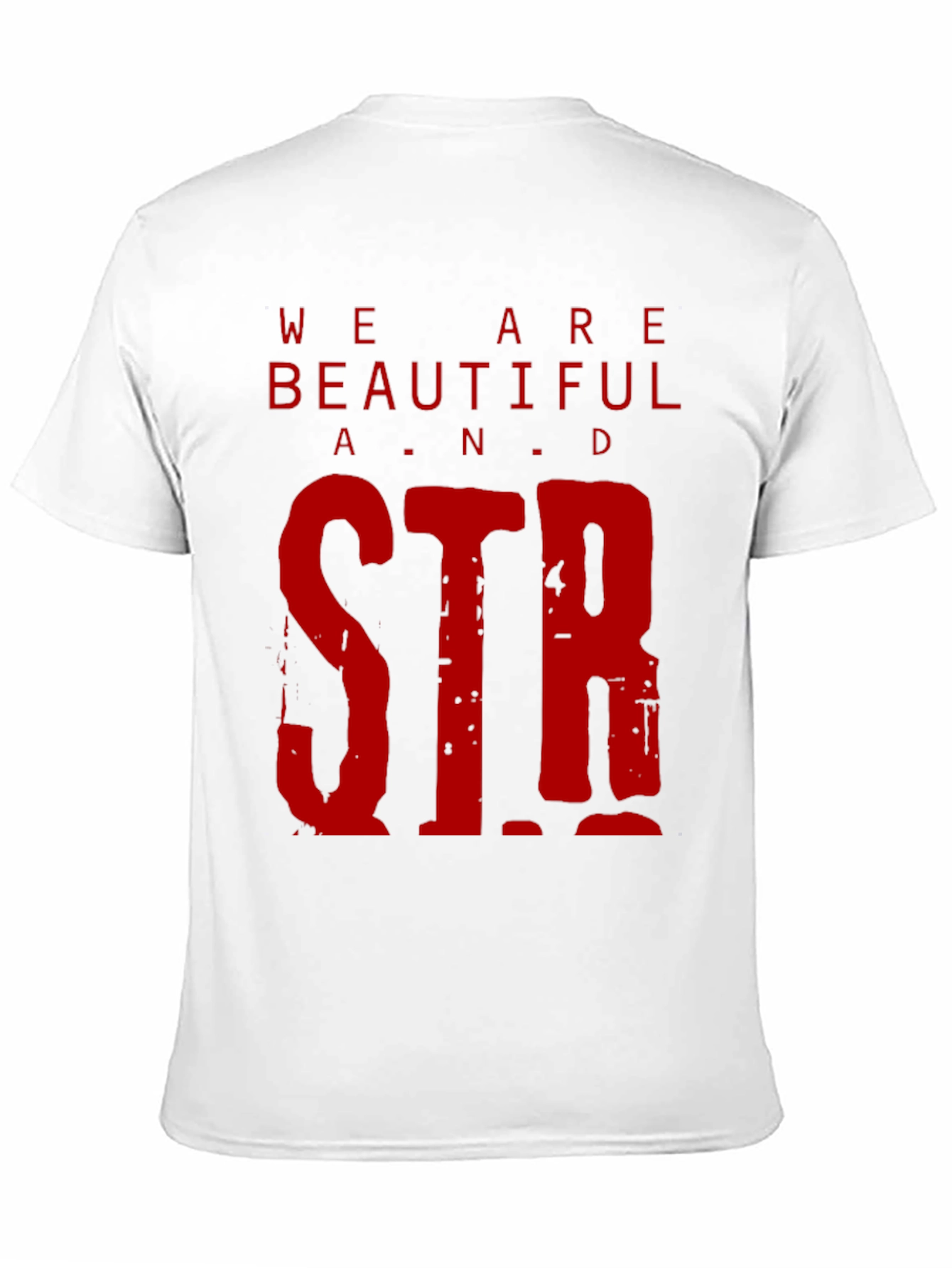 We Are Beautiful & Strong Graphic Tee