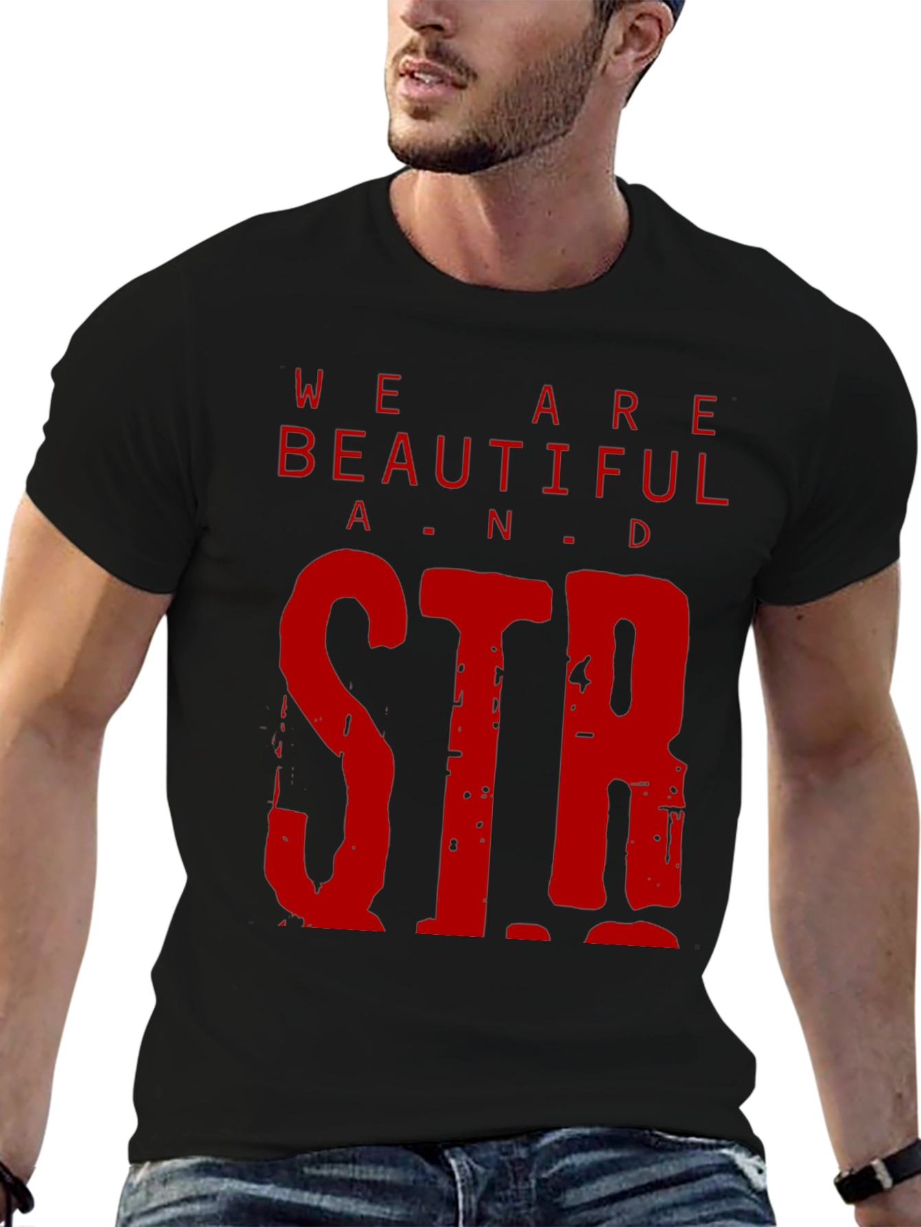 We Are Beautiful & Strong Graphic Tee