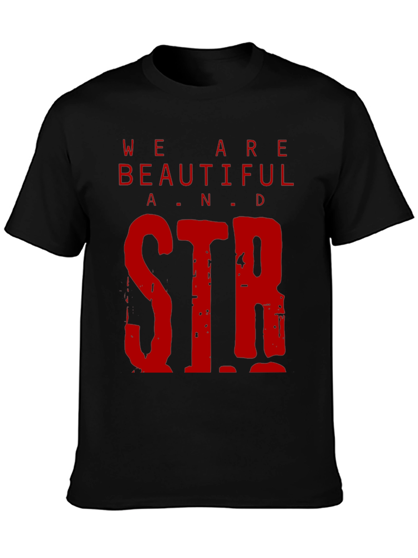 We Are Beautiful & Strong Graphic Tee