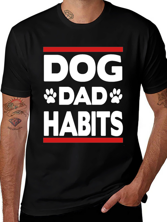 Dog Dad Habits T-Shirt