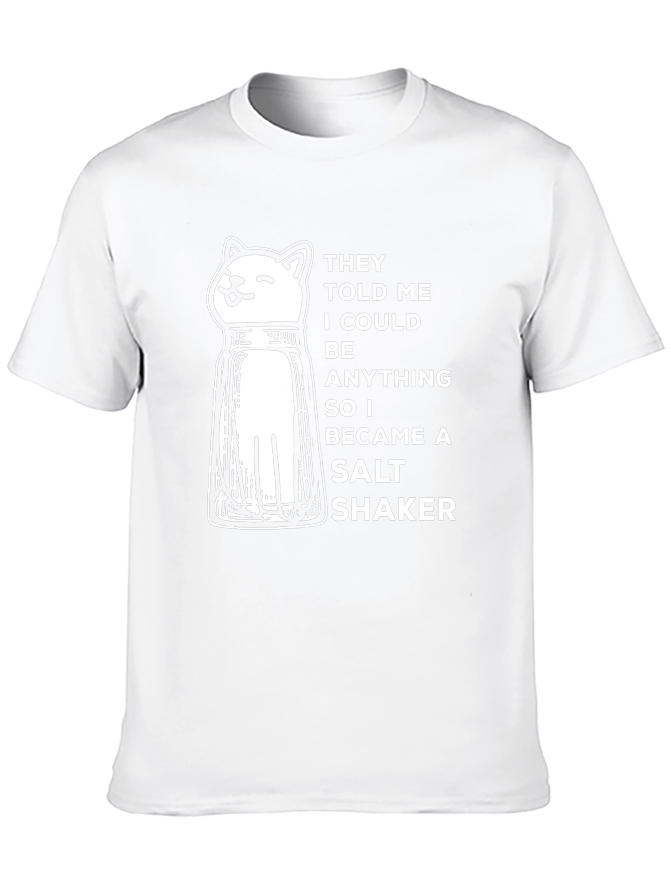 Cat Salt Shaker T-Shirt - Be Anything