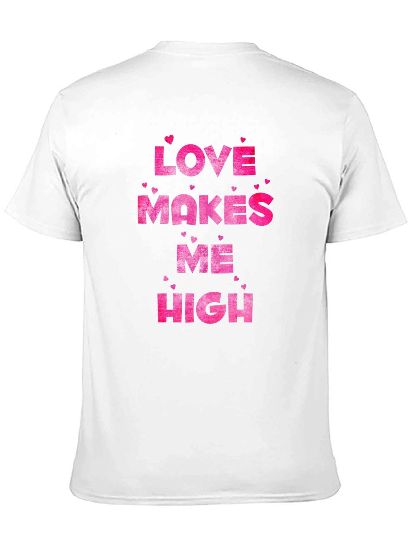 Love Makes Me High Valentines Day T-Shirt