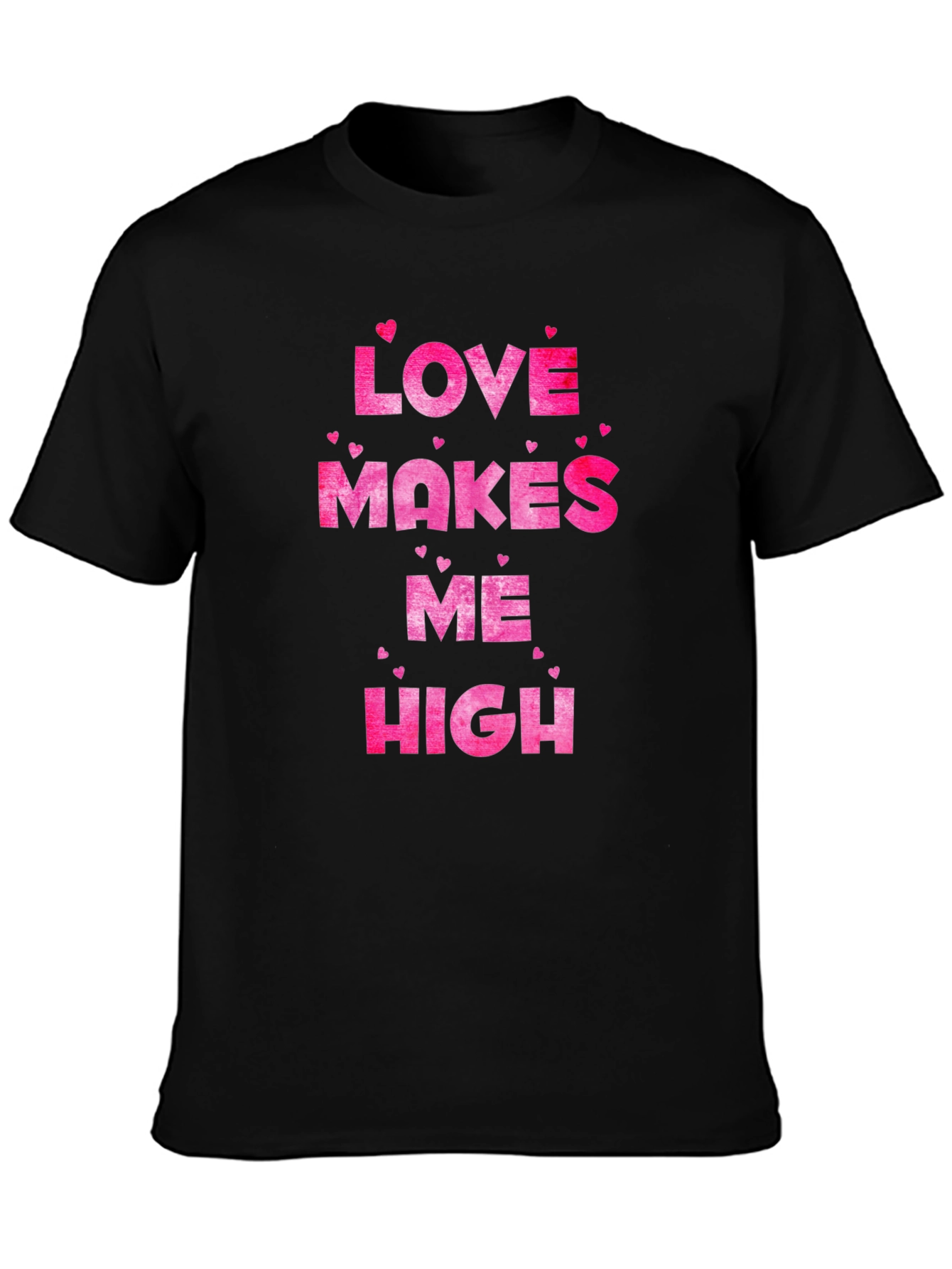Love Makes Me High Valentines Day T-Shirt