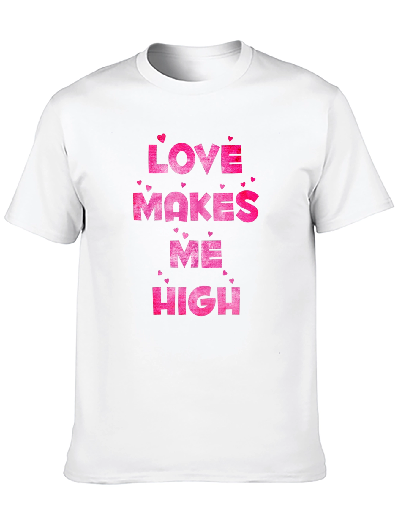 Love Makes Me High Valentines Day T-Shirt