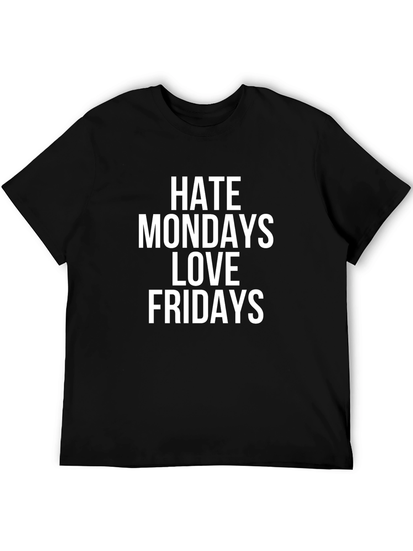 Hate Mondays Love Fridays Graphic Tee