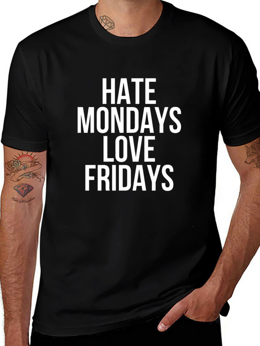 Hate Mondays Love Fridays Graphic Tee