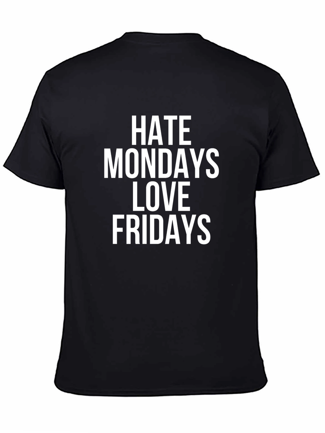 Hate Mondays Love Fridays Graphic Tee