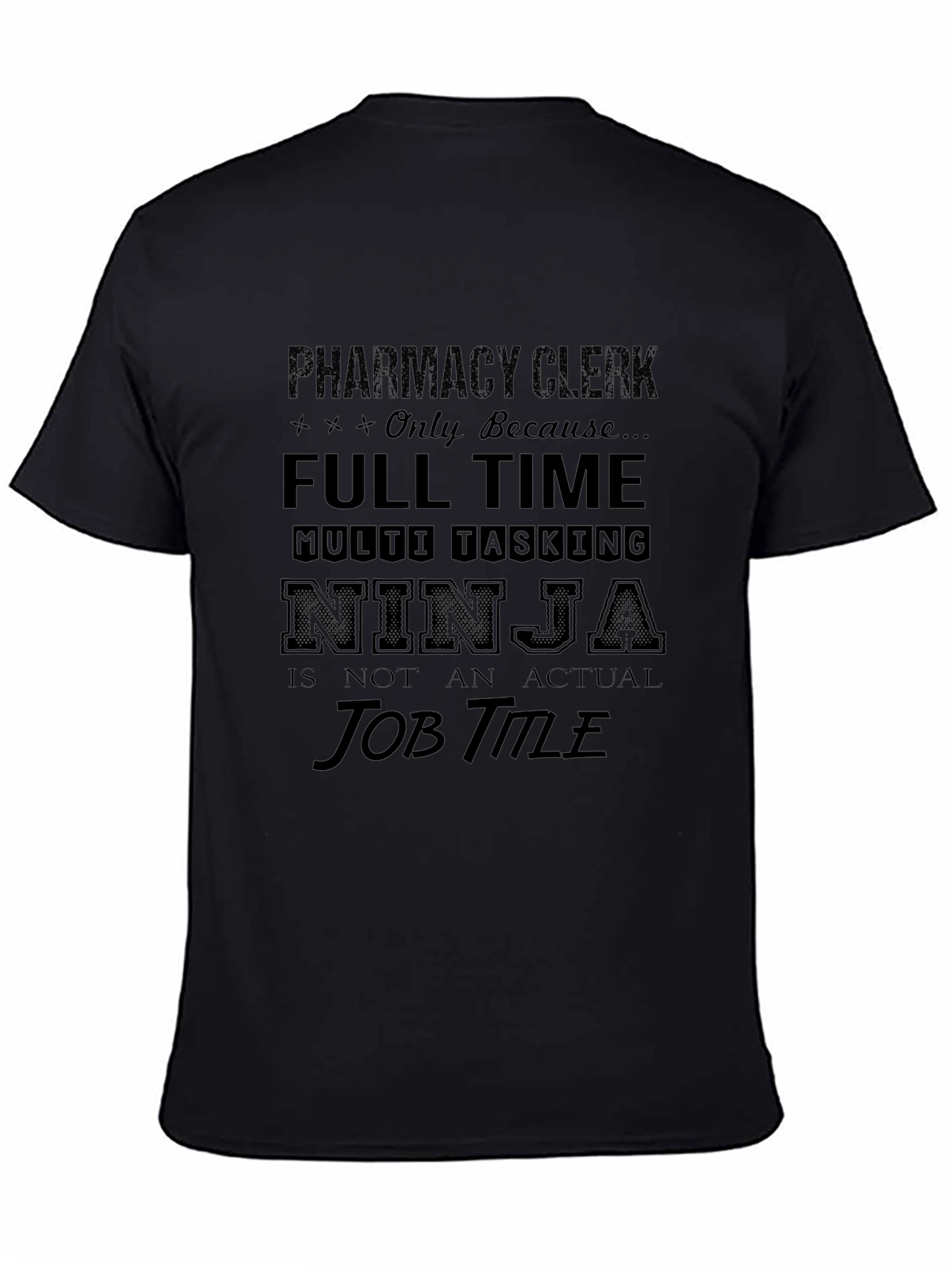 Pharmacy Clerk T-Shirt - Full Time Ninja