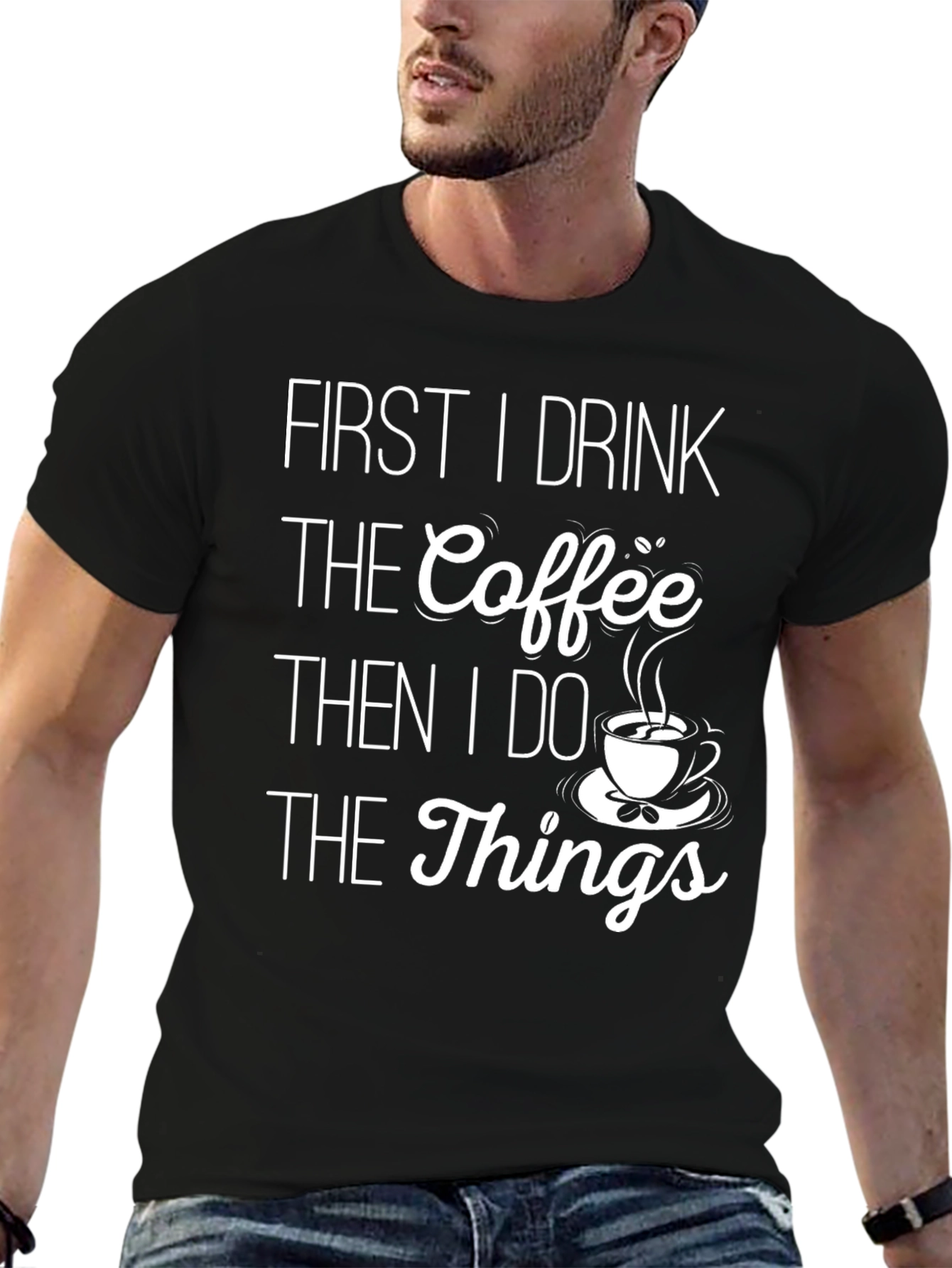 Coffee First T-Shirt - Funny Caffeine Lover Tee