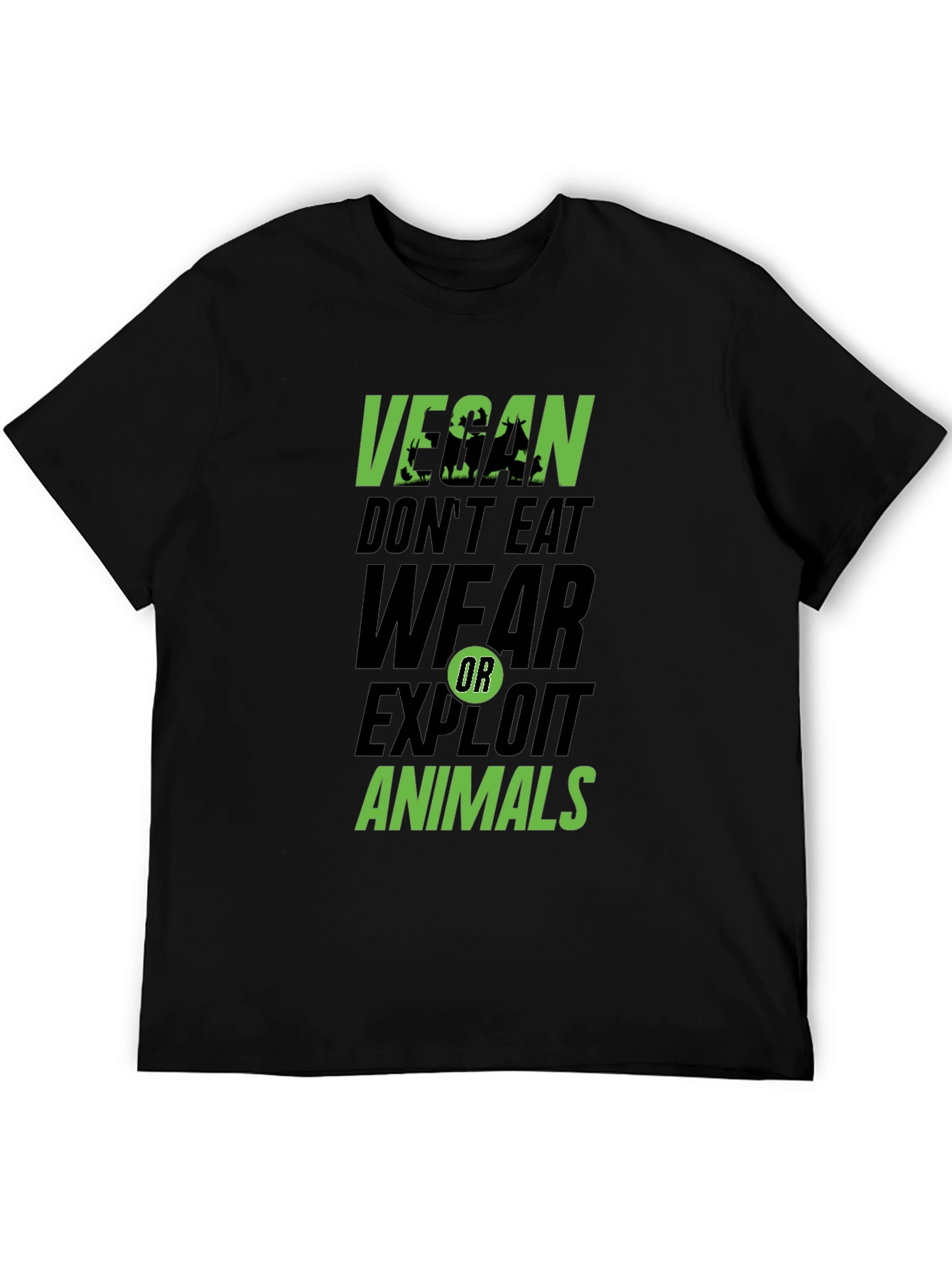 Vegan Dont Eat Wear Exploit Animals Graphic Tee