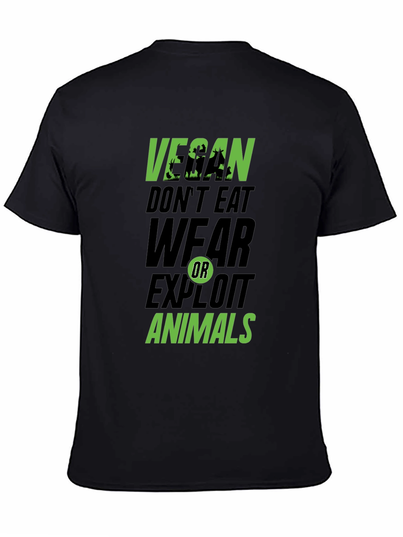 Vegan Dont Eat Wear Exploit Animals Graphic Tee