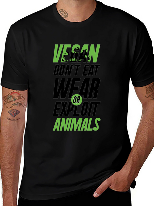 Vegan Dont Eat Wear Exploit Animals Graphic Tee