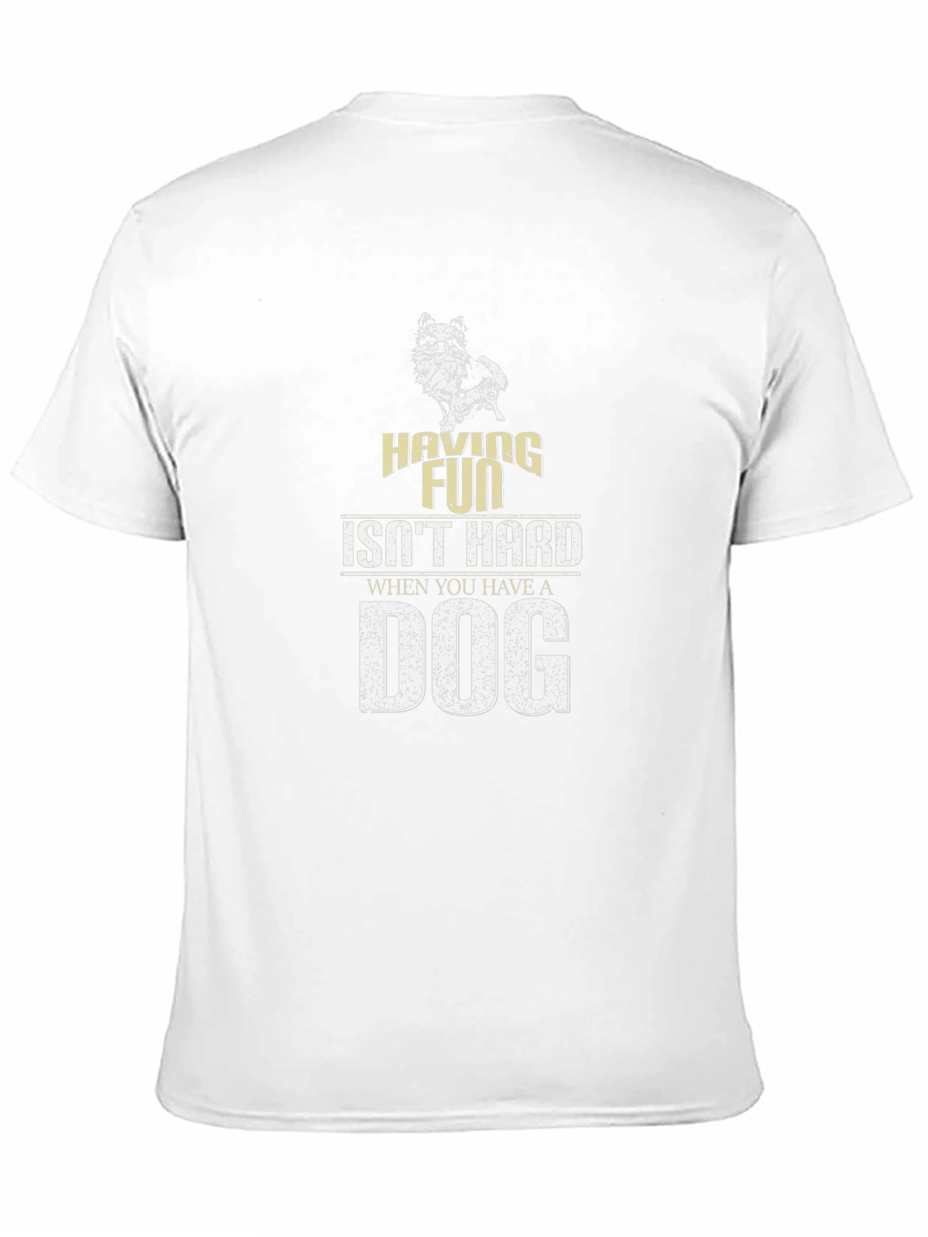 Having Fun Isnt Hard Dog T-Shirt