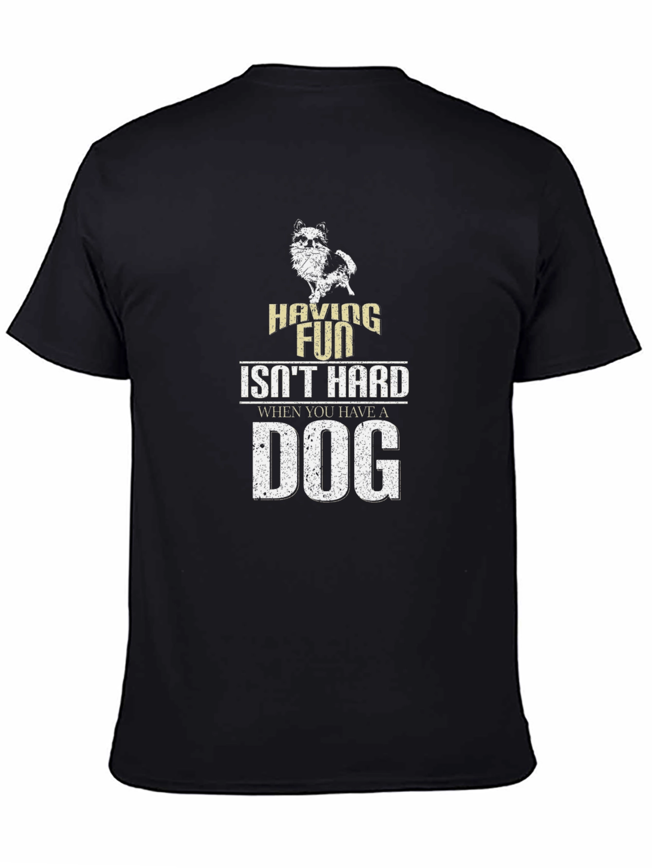 Having Fun Isnt Hard Dog T-Shirt