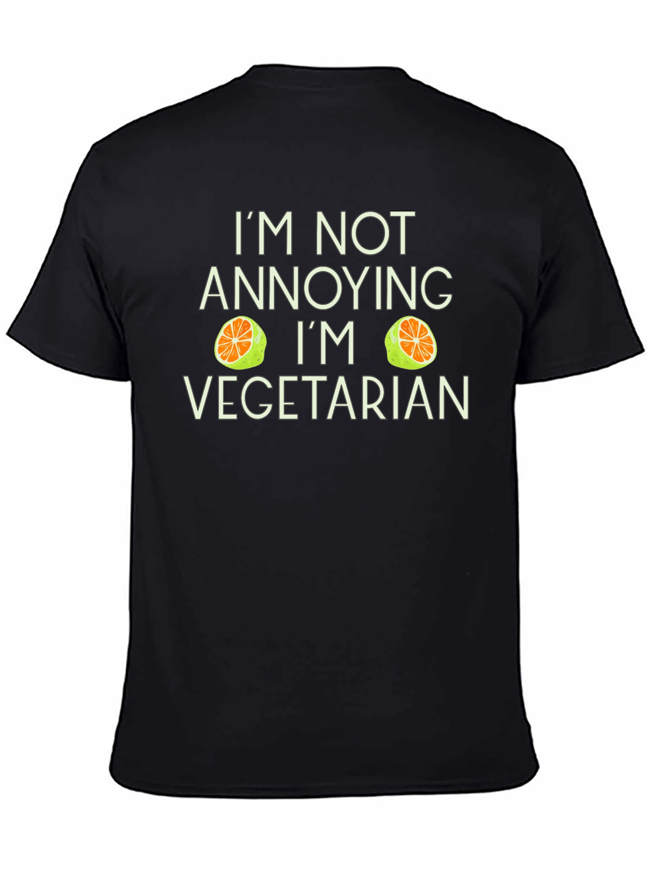 Funny Vegetarian T-Shirt - Im Not Annoying