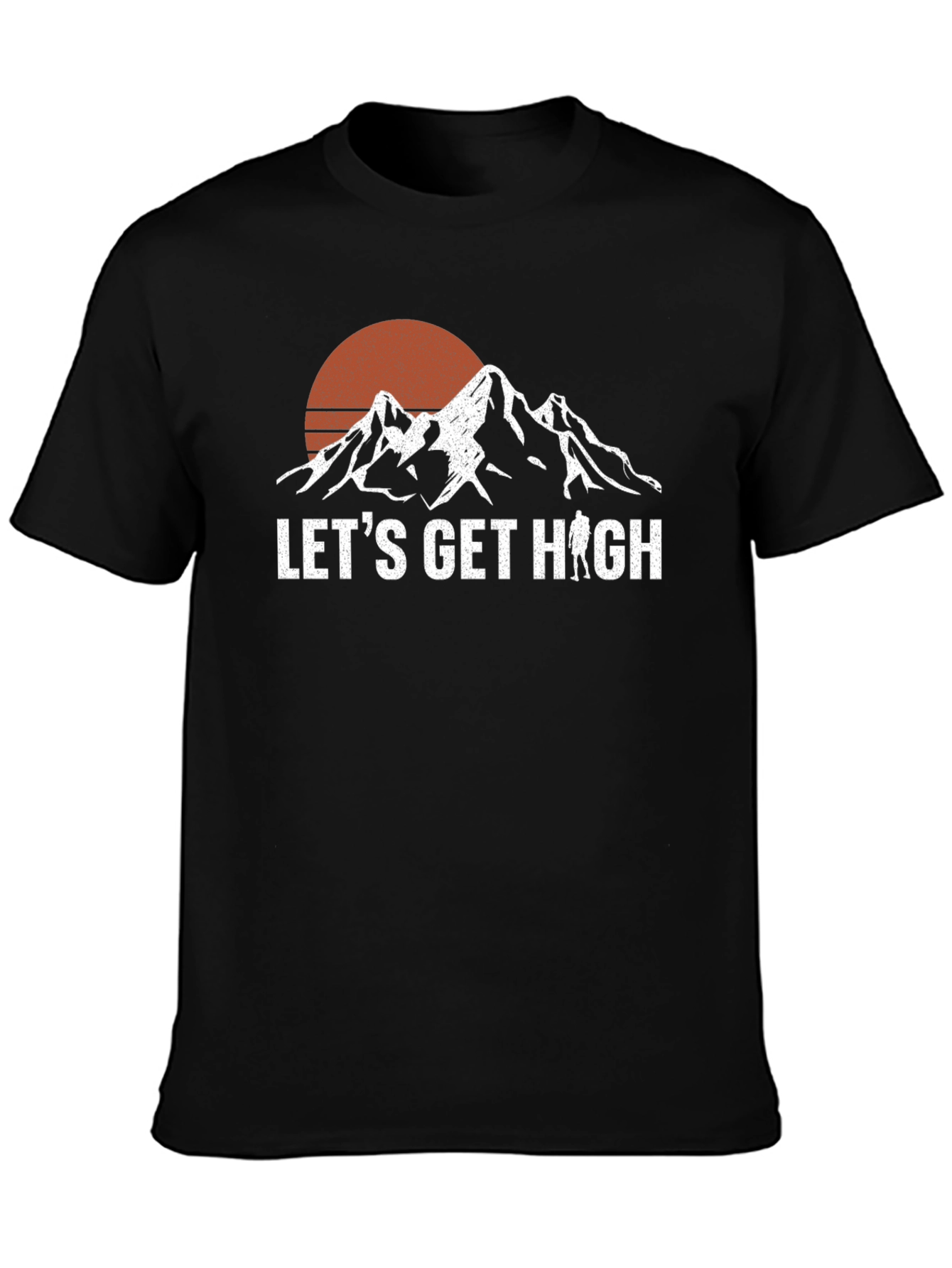 Lets Get High Hiking T-Shirt