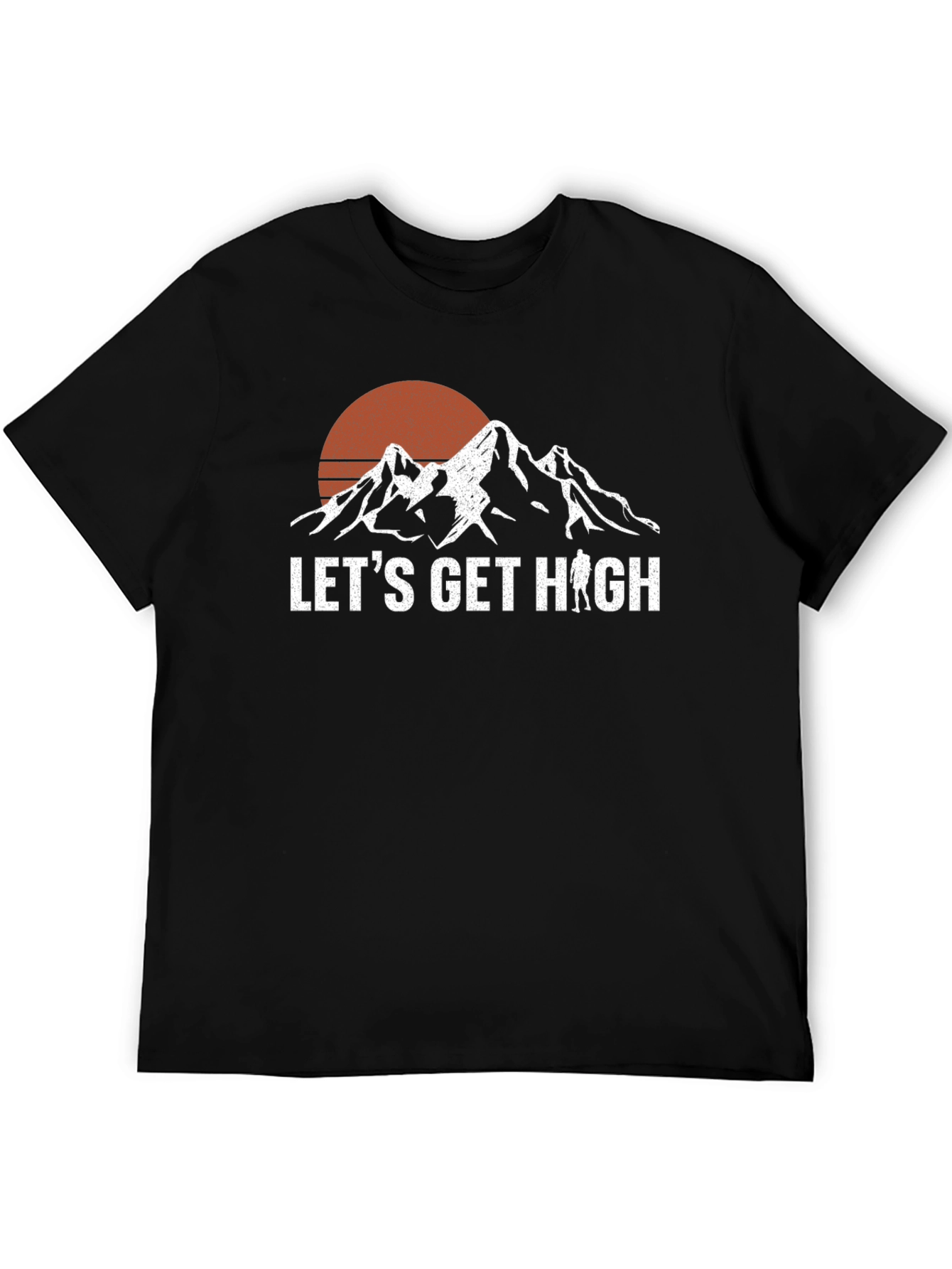 Lets Get High Hiking T-Shirt