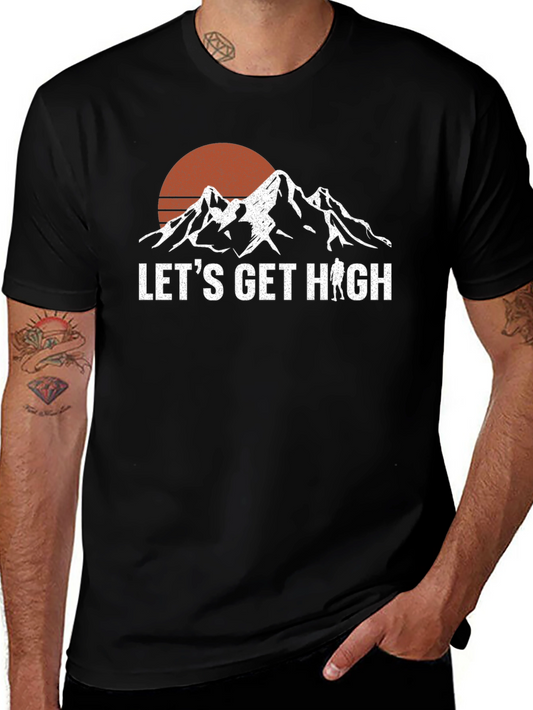 Lets Get High Hiking T-Shirt
