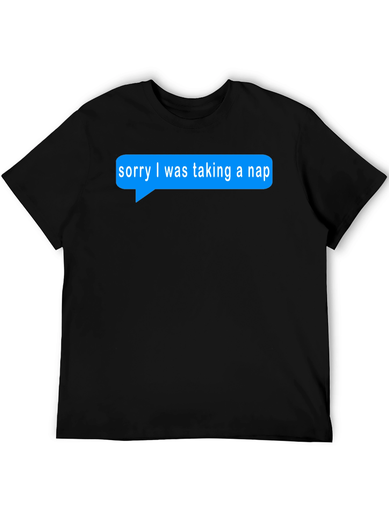 Funny Sorry I Was Taking A Nap T-Shirt