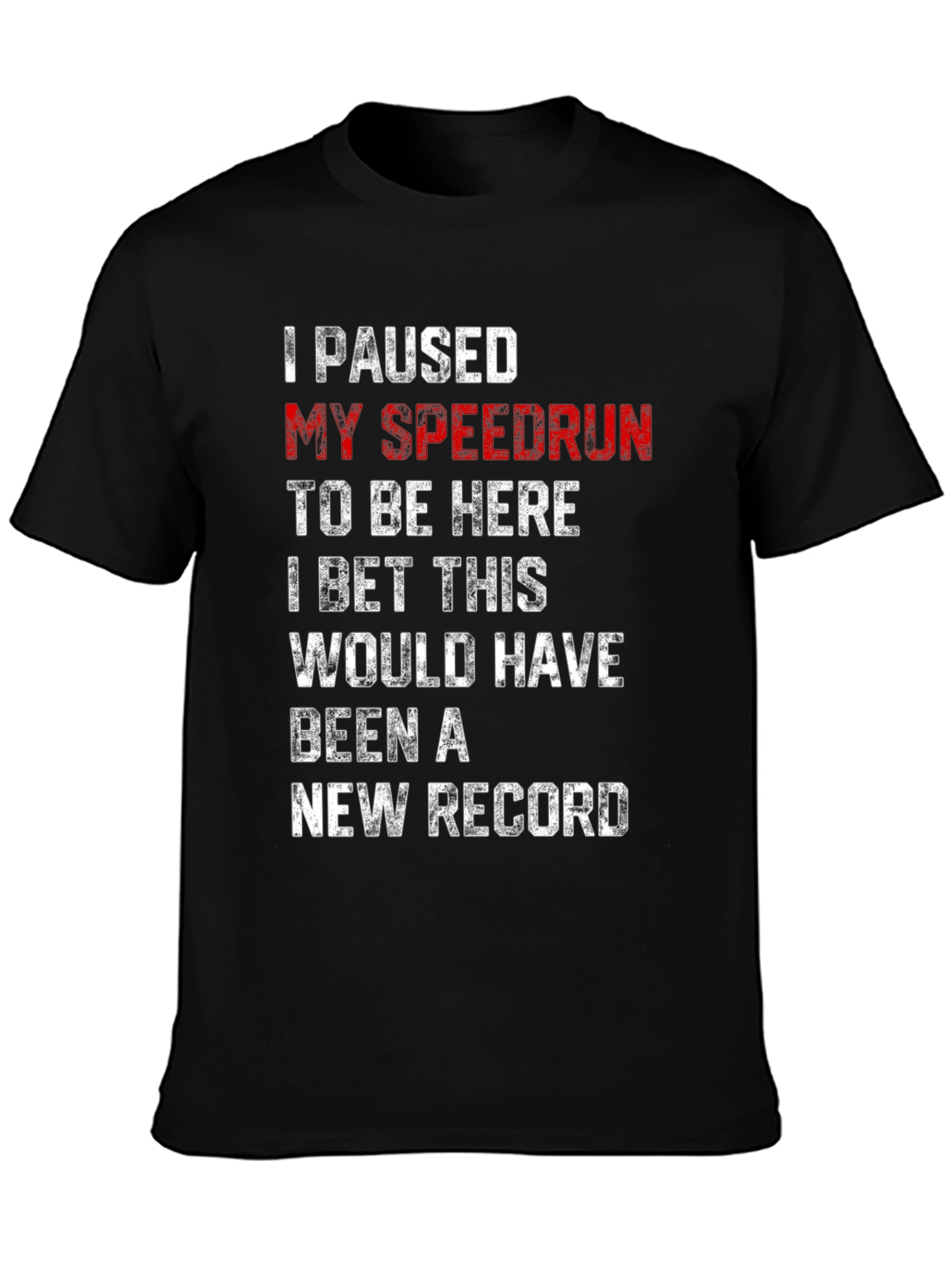 Paused My Speedrun T-Shirt