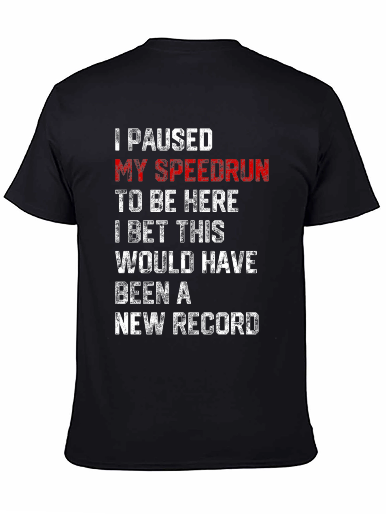Paused My Speedrun T-Shirt