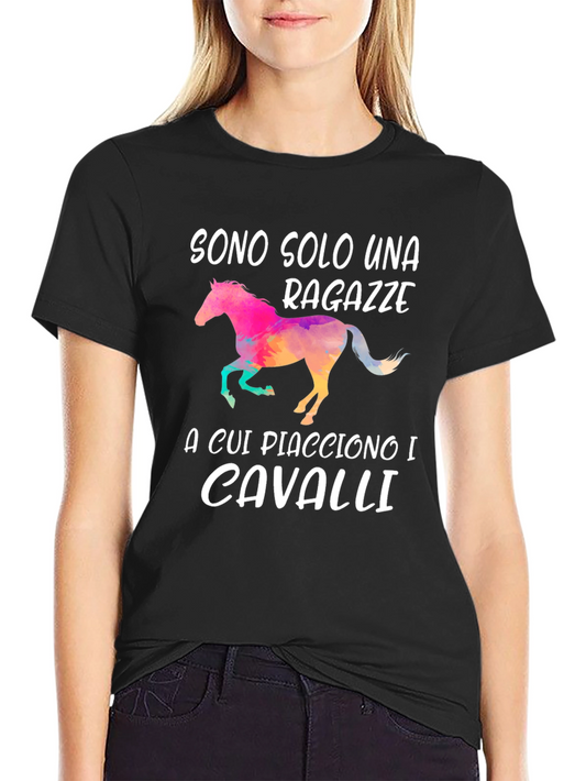 Sono Solo Una Ragazza T-Shirt - Horse Lover Tee