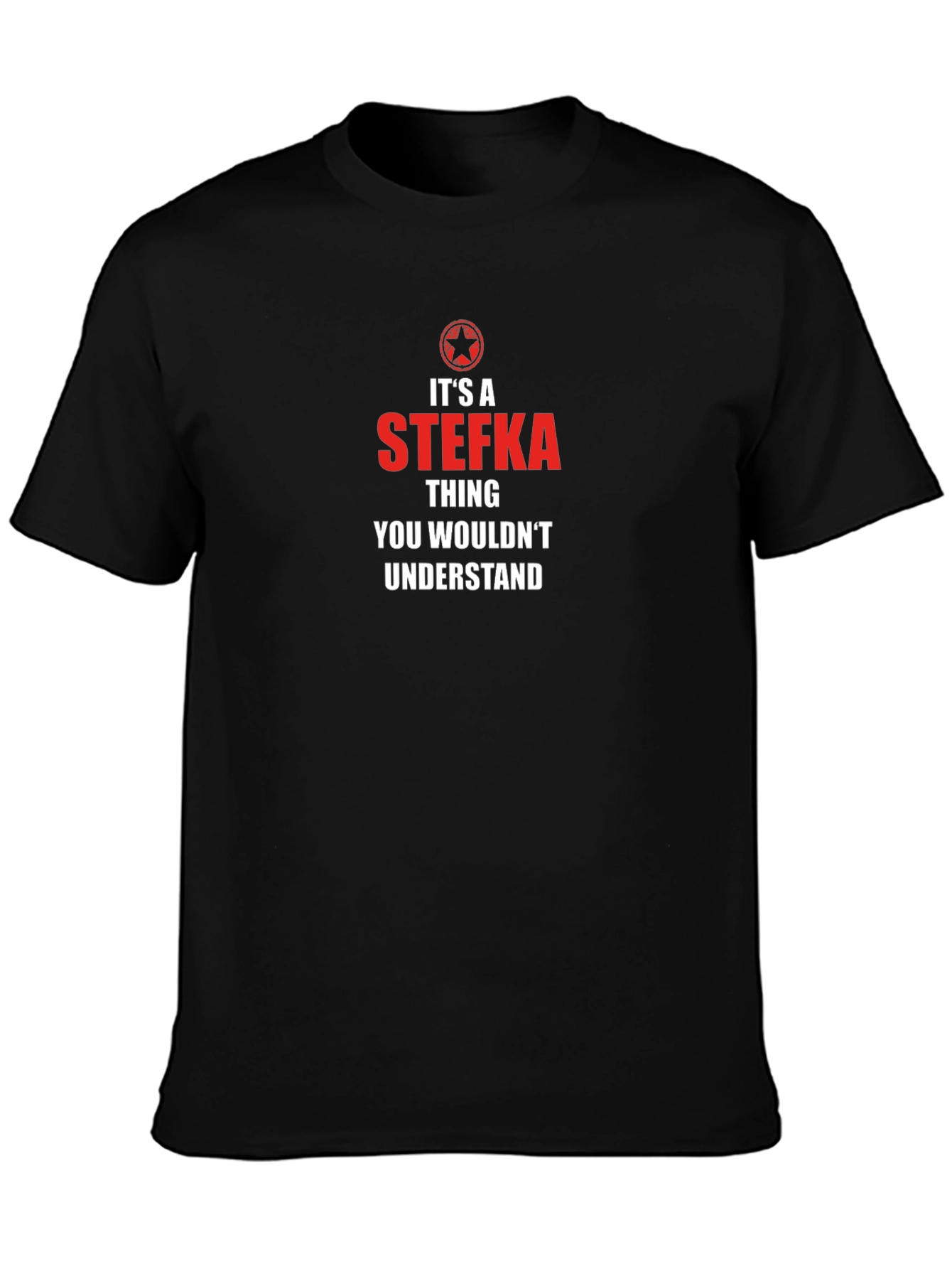 Its a Stefka Thing T-Shirt