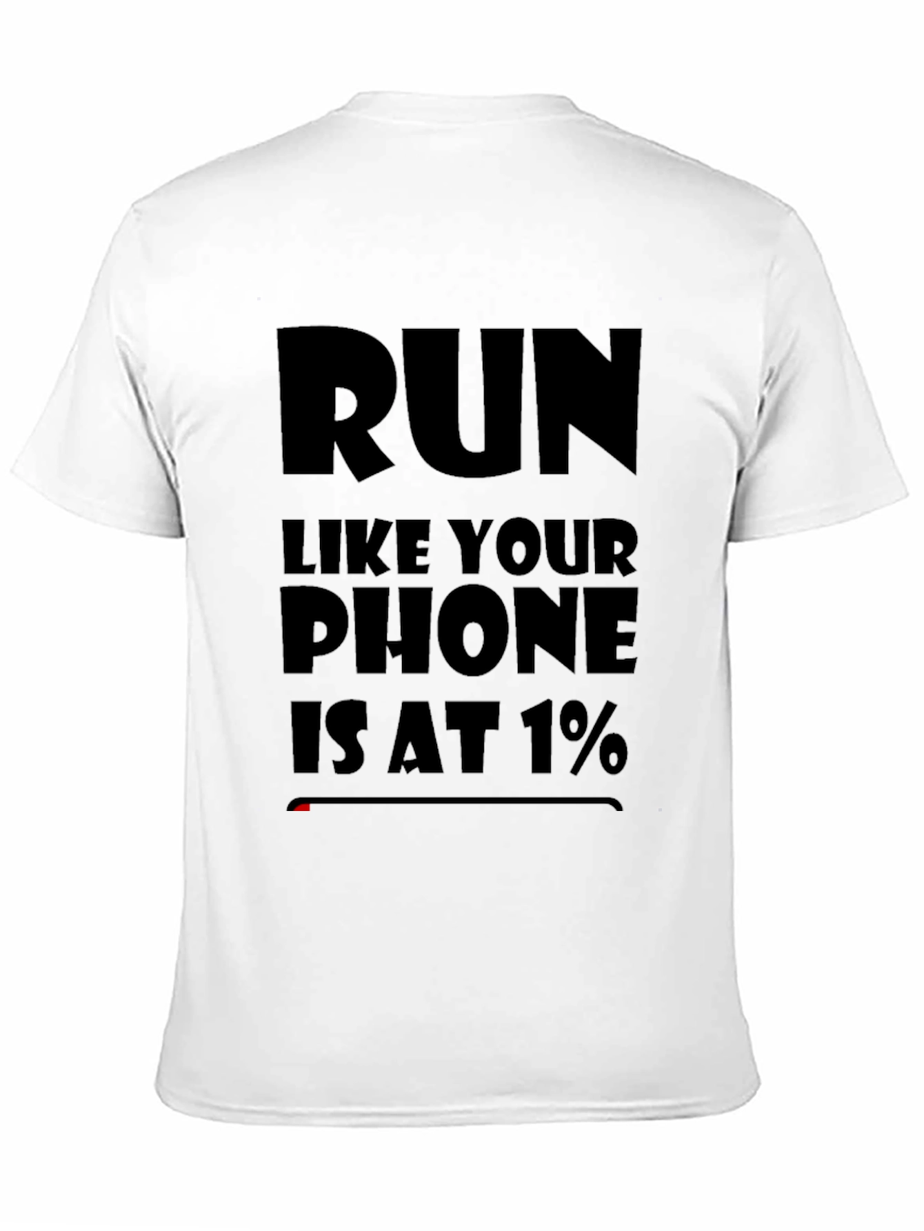 Run Like Your Phone Is at 1% Black T-Shirt