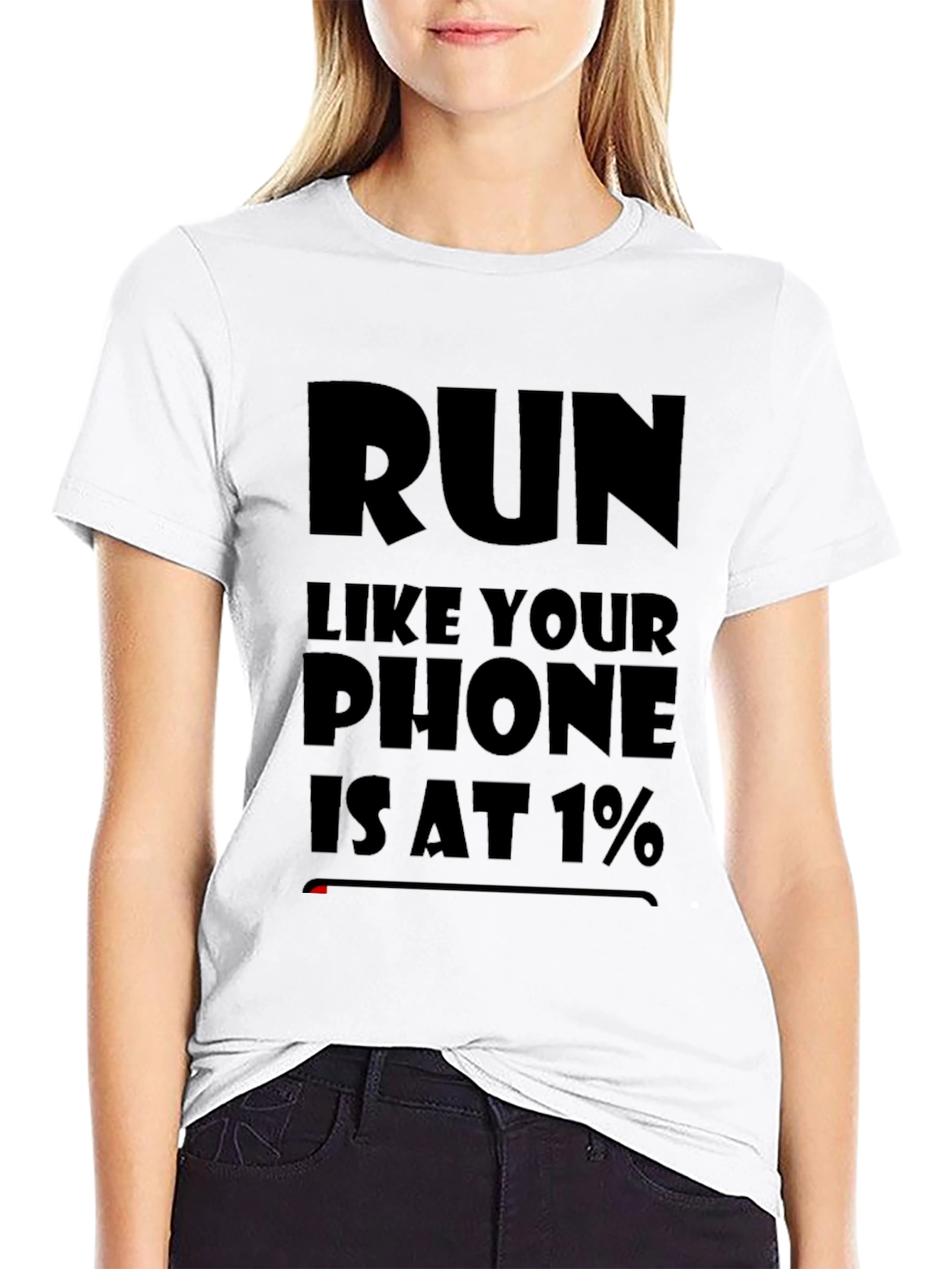 Run Like Your Phone Is at 1% Black T-Shirt