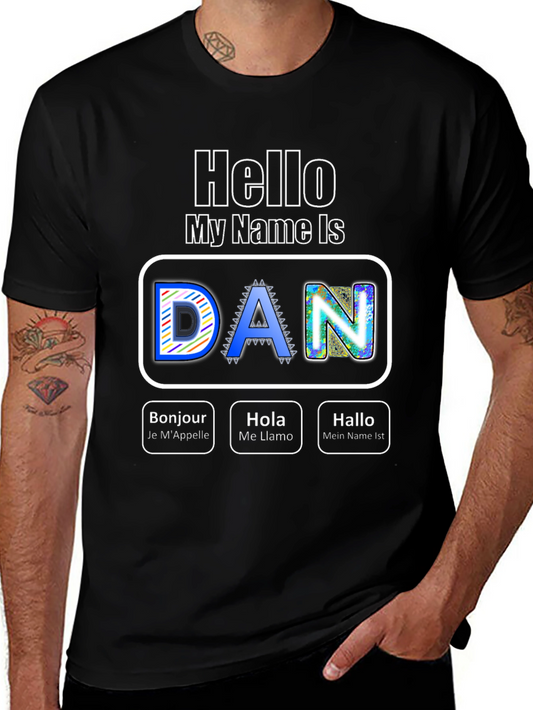Hello My Name Is Dan T-Shirt - Novelty Intro Tee