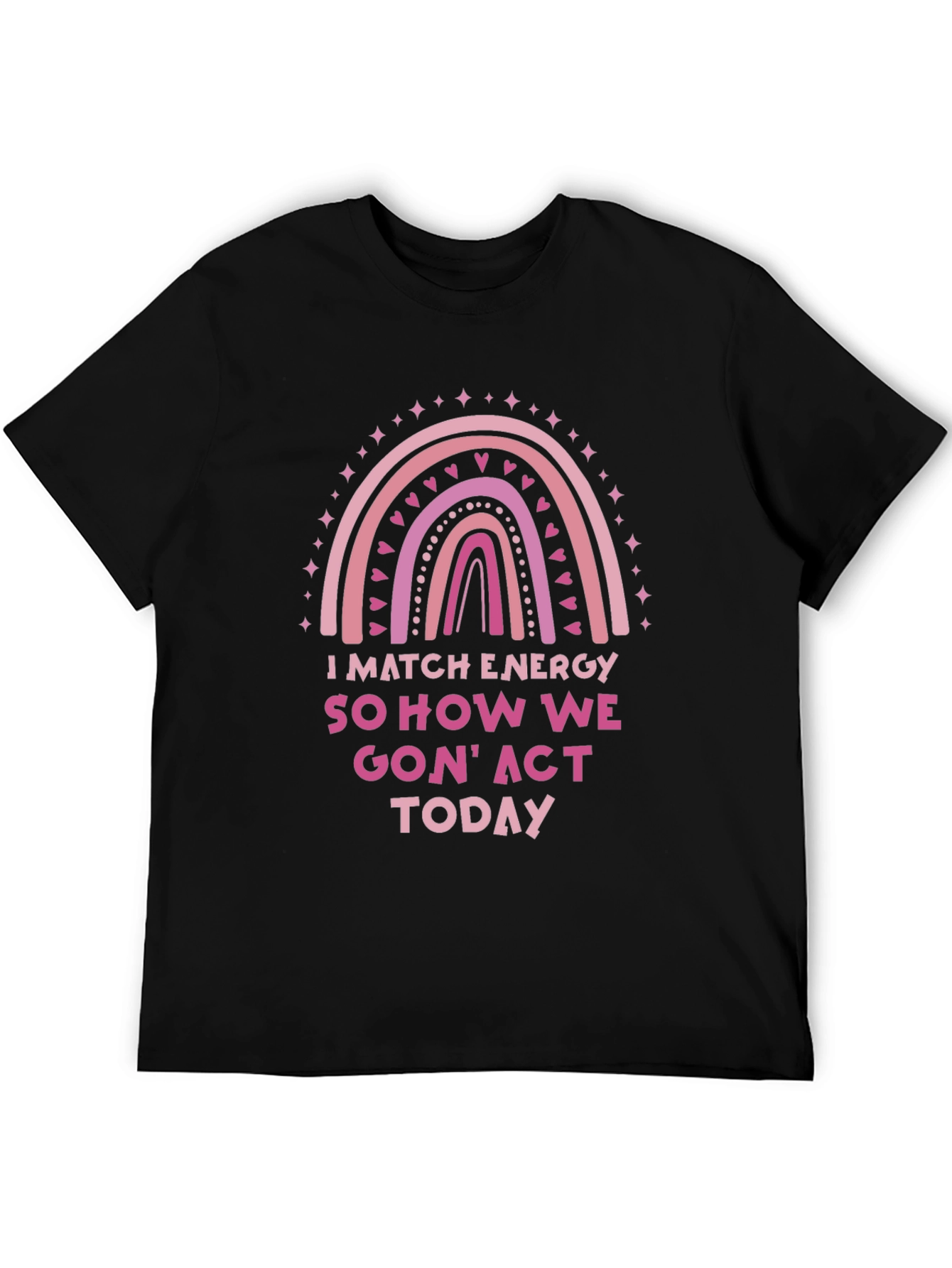 I Match Energy Graphic Tee - Trendy Casual Wear