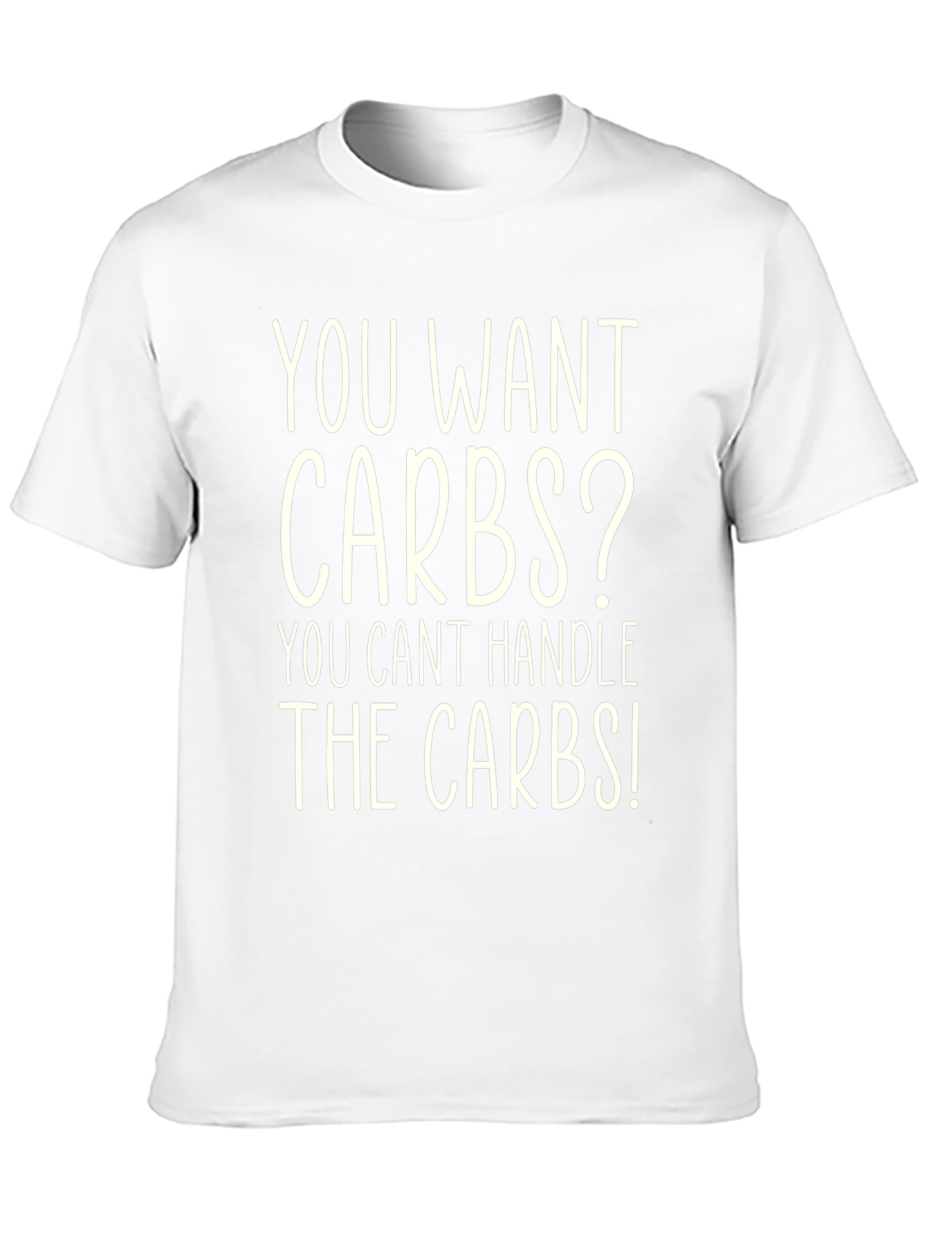 Funny You Want Carbs? T-Shirt - Black